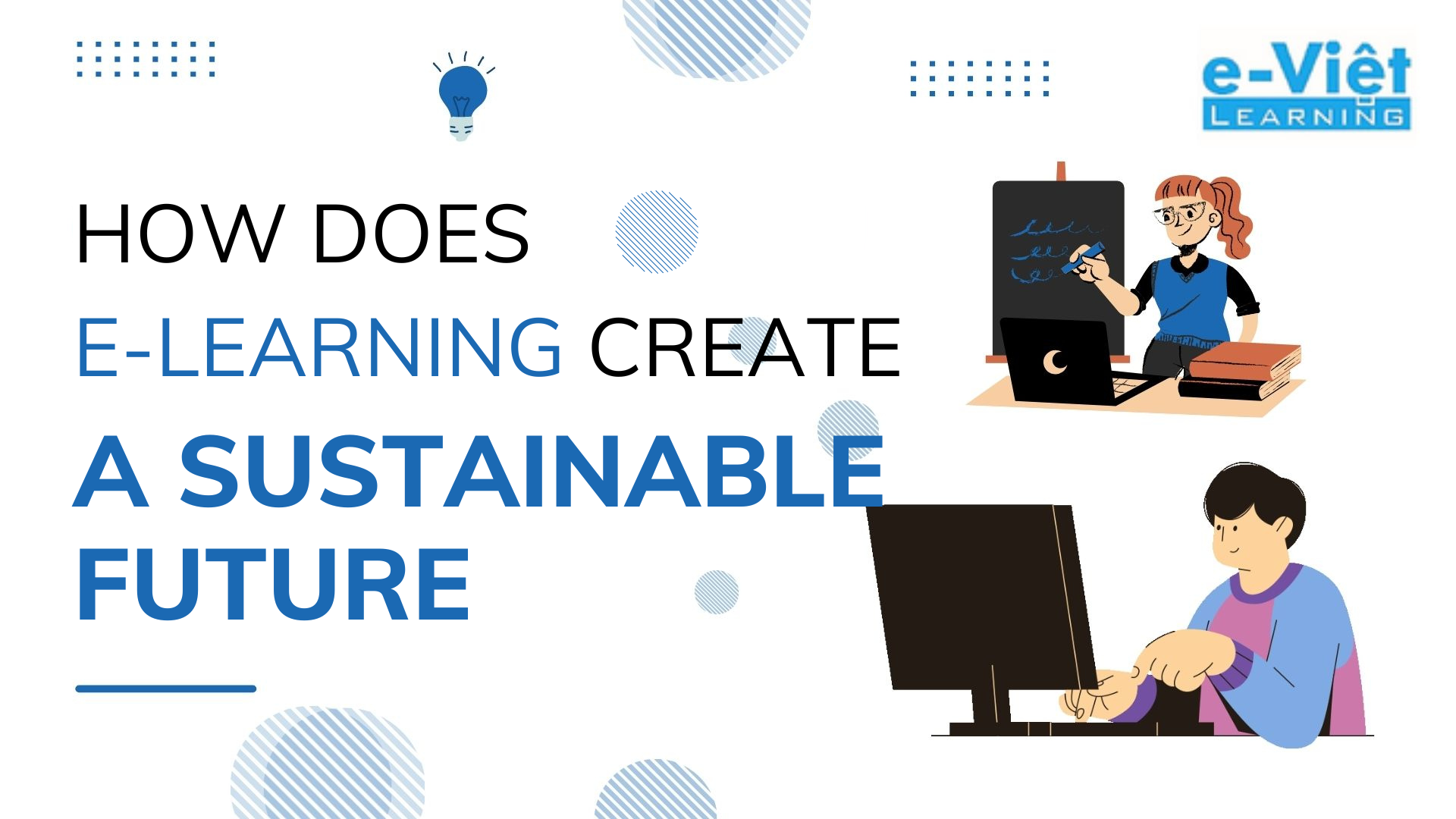 How does E-Learning create a sustainable future?