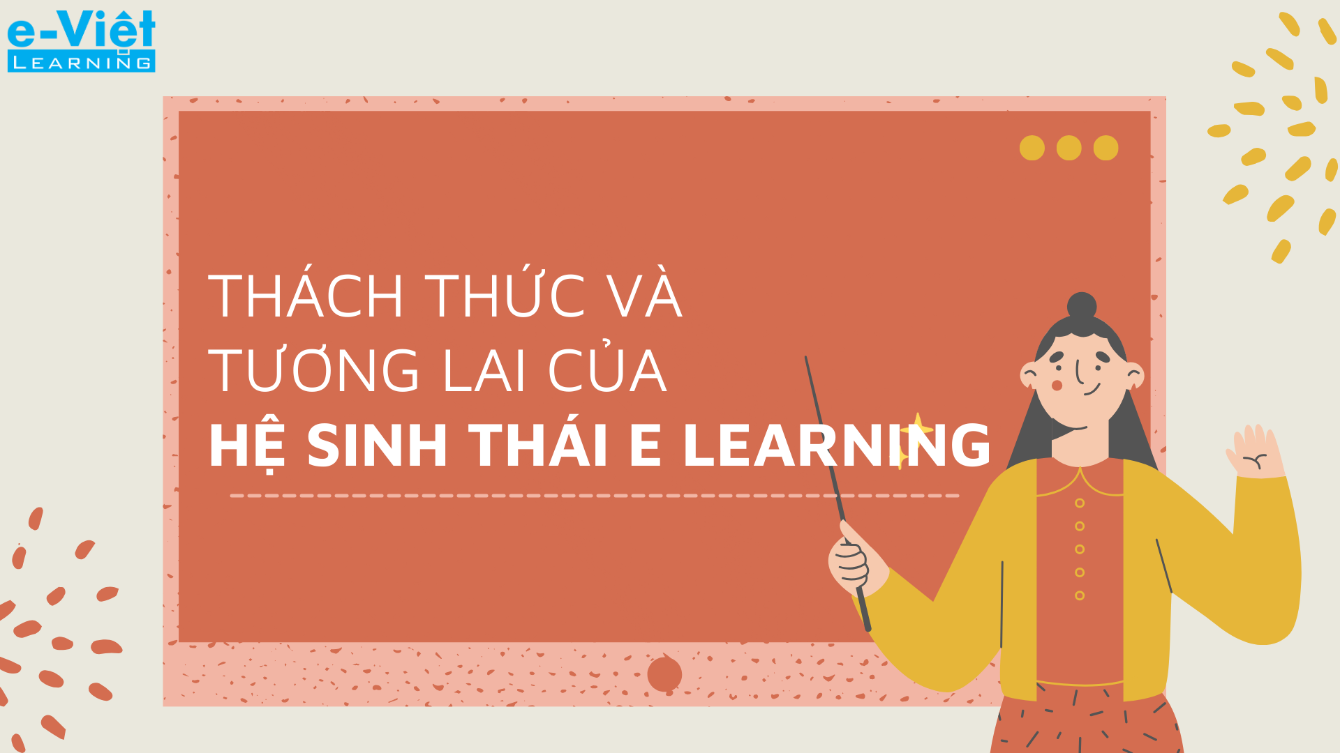Thách thức hiện tại và Tương lai của Hệ sinh thái e-Learning