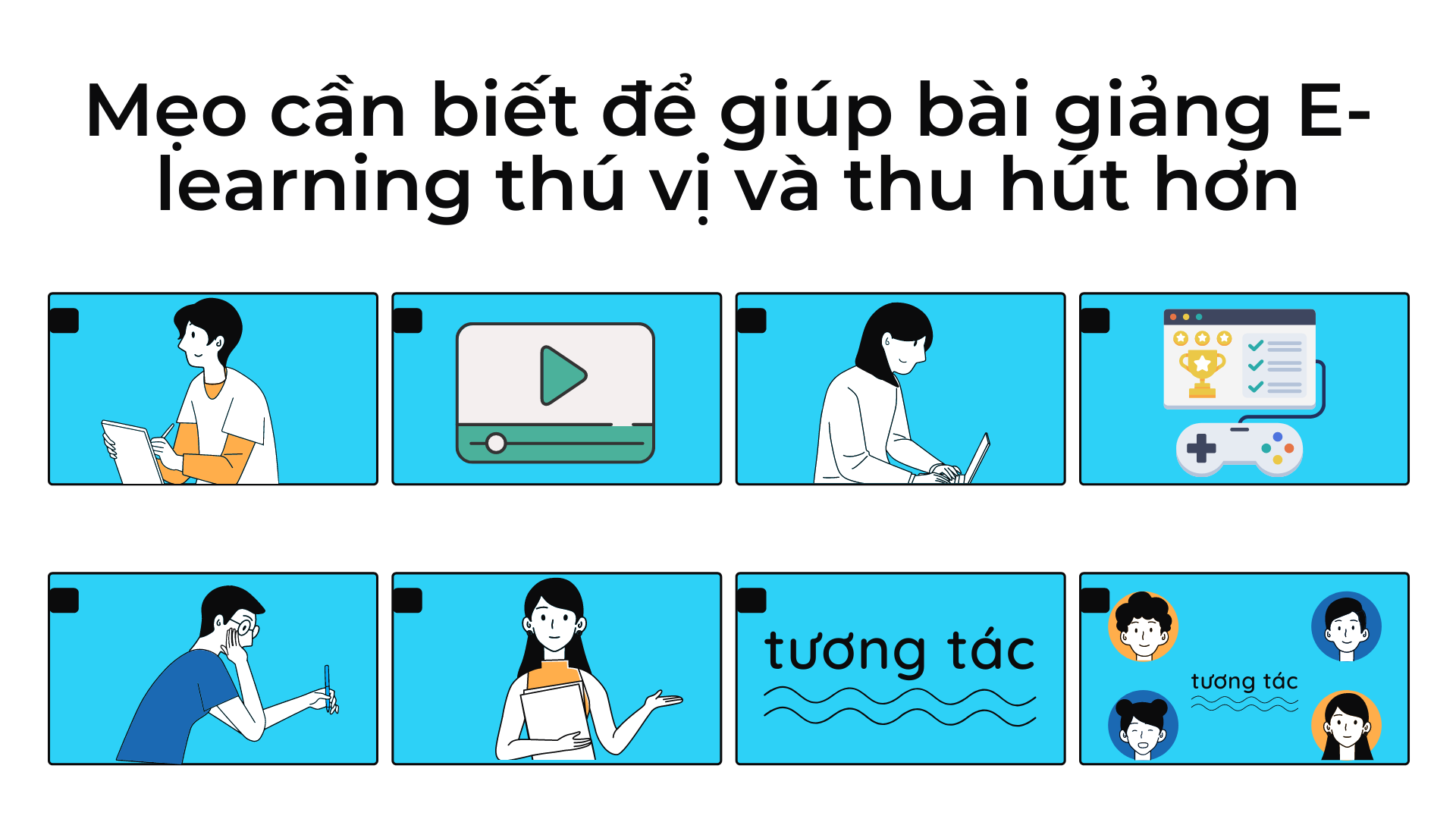 Mẹo cần biết để giúp bài giảng E-learning thú vị và thu hút hơn